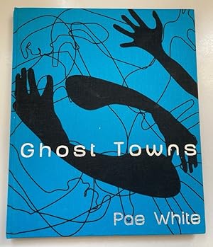 Imagen del vendedor de Pae White: Ghost Towns. a la venta por Fundus-Online GbR Borkert Schwarz Zerfa