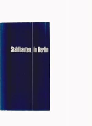 Image du vendeur pour Stahlbauten in Berlin. Hrsg.: Deutscher Stahlbau-Verband (DSTV). mis en vente par Fundus-Online GbR Borkert Schwarz Zerfa