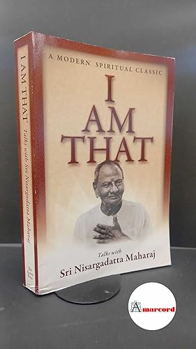 Immagine del venditore per Nisargadatta Mah?r?j. I am that : talks with Sri Nisargadatta Maharaj. Acorn press, 2012 venduto da Amarcord libri