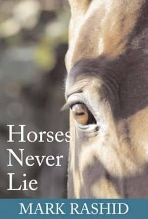 Bild des Verkufers fr Horses Never Lie: The Heart of Passive Leadership: 14 zum Verkauf von WeBuyBooks