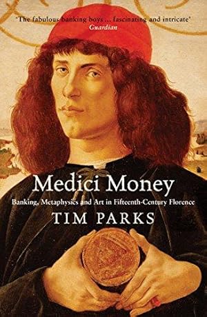 Bild des Verkufers fr Medici Money: Banking, metaphysics and art in fifteenth-century Florence zum Verkauf von WeBuyBooks