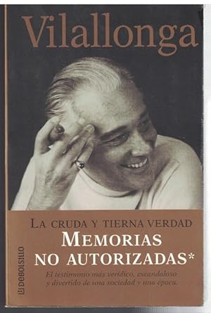 Image du vendeur pour Cruda y tierna verdad, La. Memorias no autorizadas*. mis en vente par La Librera, Iberoamerikan. Buchhandlung