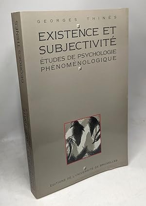 EXISTENCE & SUBJECTIVITE - études de psychologie phénoménologique