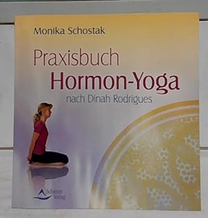 Praxisbuch Hormon-Yoga : nach Dinah Rodrigues.