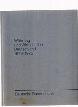 Währung und Wirtschaft in Deutschland 1876-1975. Hrsg.: Deutsche Bundesbank, Frankfurt am Main.