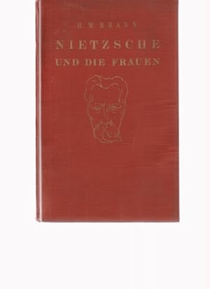 Nietzsche und die Frauen. Von Hellmut W. Brann.