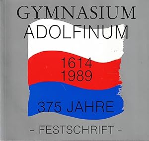 Seller image for Gymnasium Adolfinum in Bckeburg 1614 - 1989. Festschrift for sale by Paderbuch e.Kfm. Inh. Ralf R. Eichmann