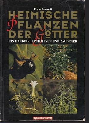 Bild des Verkufers fr Heimische Pflanzen der Gtter. Ein Handbuch fr Hexen und Zauberer. zum Verkauf von Antiquariat Puderbach