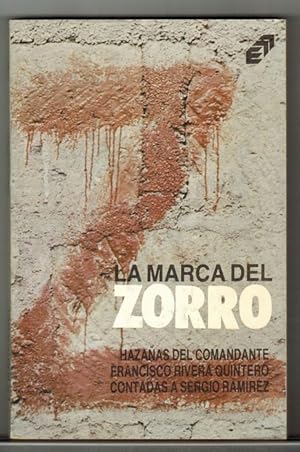 Seller image for Marca del Zorro, La: hazaas del comandante Francisco Rivera Quintero contadas a Sergio Ramrez. for sale by La Librera, Iberoamerikan. Buchhandlung