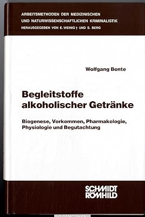 Begleitstoffe alkoholischer Getränke : Biogenese, Vorkommen, Pharmakologie, Physiologie u. Beguta...