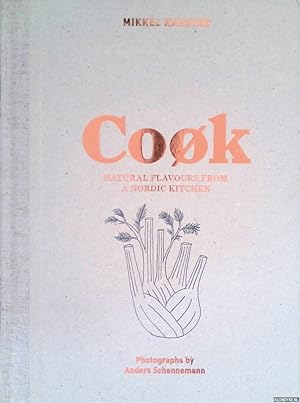 Imagen del vendedor de Cook: Natural Flavours from a Nordic Kitchen a la venta por Klondyke