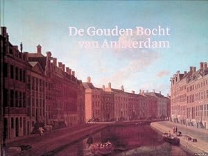 Bild des Verkufers fr De Gouden Bocht van Amsterdam zum Verkauf von Klondyke