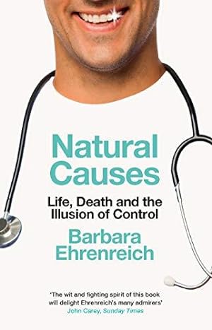 Seller image for Natural Causes: Life, Death and the Illusion of Control for sale by WeBuyBooks