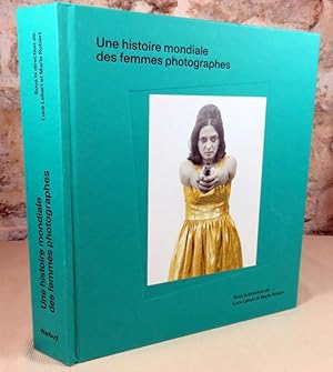 Seller image for Une histoire mondiale des femmes photographes. for sale by Latulu