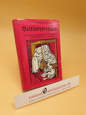 Image du vendeur pour Volksarzneimittel und einfache, nichtpharmazeutische Heilmittel gegen Krankheiten des Menschen mis en vente par Roland Antiquariat UG haftungsbeschrnkt