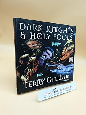 Immagine del venditore per Dark Knights and Holy Fools: Art and Films of Terry Gilliam venduto da Roland Antiquariat UG haftungsbeschrnkt