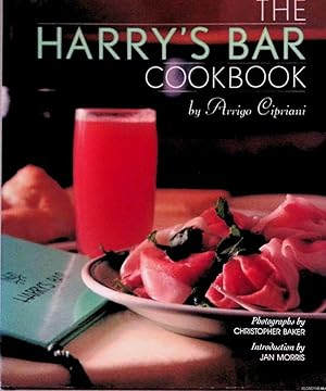 Bild des Verkufers fr The Harry's Bar Cookbook: Recipes and Reminiscences from the World-Famous Venice Bar and Restaurant zum Verkauf von Klondyke