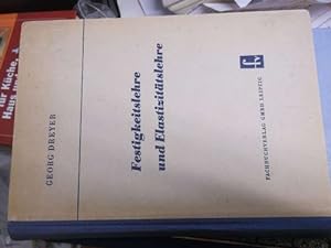 Festigkeitslehre und Elastizitätslehre von Georg Dreyer. Bearb. von Egon Münder Lehrbuch für Fach...