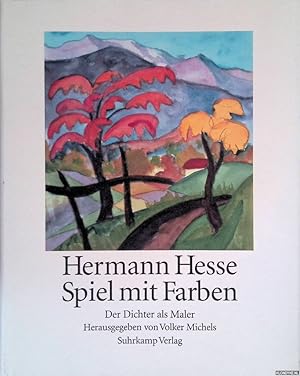 Bild des Verkufers fr Hermann Hesse: Spiel mit Farben: Der Dichter als Maler zum Verkauf von Klondyke