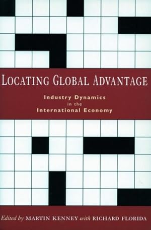 Seller image for Locating Global Advantage : Industry Dynamics in the International Economy for sale by GreatBookPrices