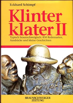 Bild des Verkufers fr Klinter klatter II, typisch braunschweigisch: 850 Redensarten, Ausdrck und kleine Geschichten zum Verkauf von Bcher & Meehr