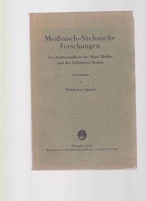 Seller image for Meinisch-Schsische Forschungen. Zur Jahrtausendfeier der Mark Meien und des Schsischen Staates for sale by Buchshop Heitabu