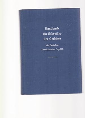 Handbuch für Sekretäre der Gerichte der Deutschen Demokratischen Republik