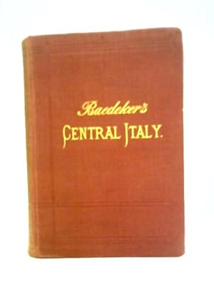 Bild des Verkufers fr Italy: Handbook For Travellers Second Part, Central Italy And Rome zum Verkauf von World of Rare Books