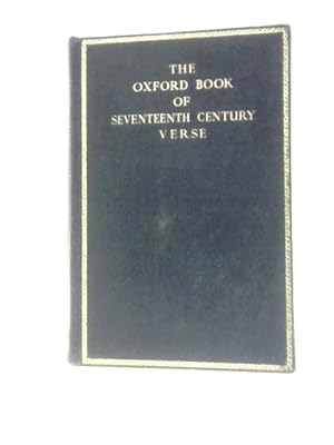 Imagen del vendedor de The Oxford Book of Seventeenth Century Verse. Second Impression. a la venta por World of Rare Books