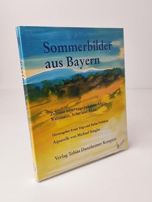 Seller image for Sommerbilder aus Bayern: Zuhause unterwegs zwischen Allgu, Watzmann, Arber und Rhn for sale by BcherBirne