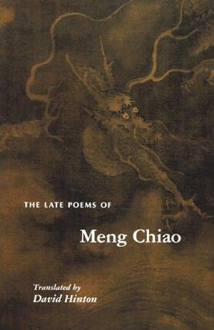 Immagine del venditore per The Late Poems of Meng Chiao: 44 (The Lockert Library of Poetry in Translation, 44) venduto da WeBuyBooks