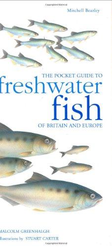 Bild des Verkufers fr The Pocket Guide to Freshwater Fish of Britain and Europe: Mitchell Beazley Pocket Nature Guide zum Verkauf von WeBuyBooks