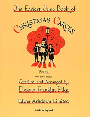 Seller image for The Easiest Tune Book of Christmas Carols Book 1 (Piano Solo), ed. Eleanor Franklin Pike for sale by WeBuyBooks