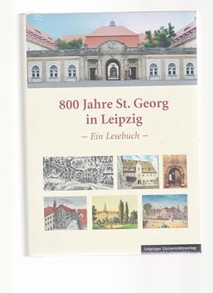 800 Jahre St. Georg in Leipzig: Vom Hospital des Chorherrenstifts St. Thomas zum medizinisch-sozi...