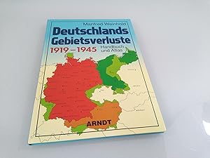 Seller image for Deutschlands Gebietsverluste 1919-1945 Handbuch und Atlas for sale by SIGA eG