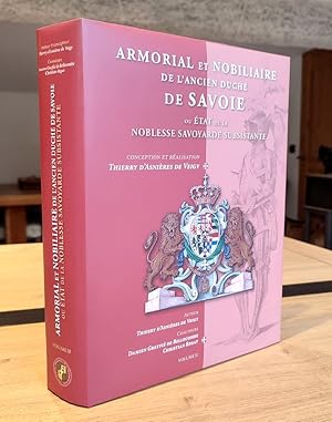 Imagen del vendedor de Armorial et Nobiliaire de l'ancien Duch de Savoie ou tat de la noblesse savoyarde subsistante. Second volume. (Suite de l'Armorial et Nobiliaire de l'Ancien Duch de Savoie par le Comte Amde de Foras) a la venta por Le Beau Livre