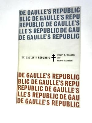 Immagine del venditore per De Gaulle's Republic venduto da World of Rare Books
