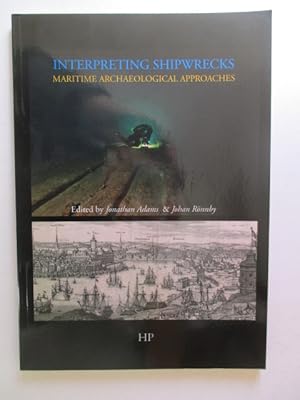 Seller image for Interpreting shipwrecks. Maritime archaeological approaches for sale by GREENSLEEVES BOOKS