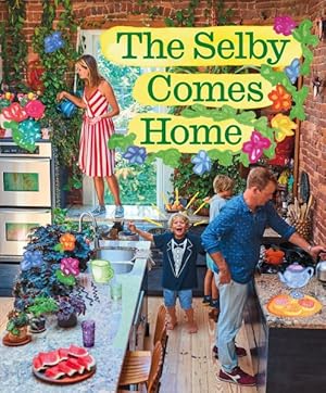 Seller image for Selby Comes Home : An Interior Design Book for Creative Families for sale by GreatBookPrices