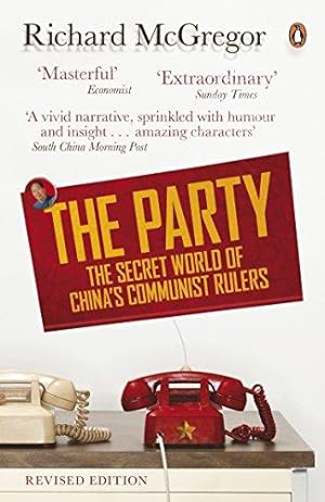 Immagine del venditore per The Party: The Secret World of China's Communist Rulers venduto da WeBuyBooks 2