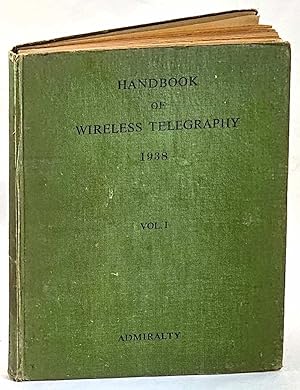 Bild des Verkufers fr Admiralty Handbook of Wireless Telegraphy Volume I Magnetism and Electricity zum Verkauf von Muir Books -Robert Muir Old & Rare Books - ANZAAB/ILAB