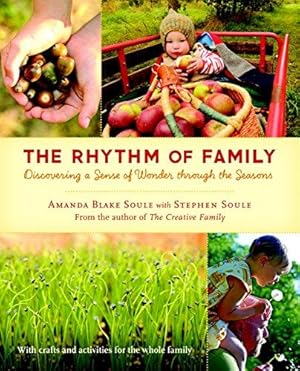 Image du vendeur pour The Rhythm of Family: Discovering a Sense of Wonder Through the Seasons mis en vente par WeBuyBooks