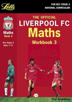 Bild des Verkufers fr The Official Liverpool FC Maths, Workbook 3 (Key Stage 2, Ages 7-11) (Key Stage 2 official Liverpool football workbooks) zum Verkauf von WeBuyBooks