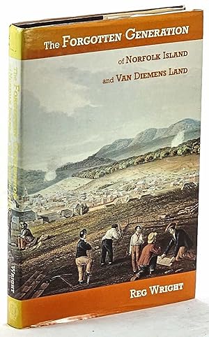 Bild des Verkufers fr The Forgotten Generation of Norfolk Island and Van Diemen's Land zum Verkauf von Muir Books -Robert Muir Old & Rare Books - ANZAAB/ILAB