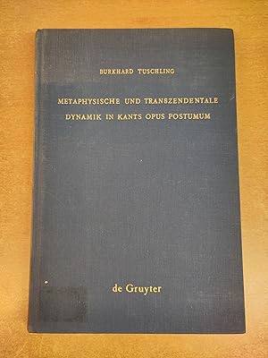 Metaphysische un Transzendentale Dynamik in Kants Opus Postumum