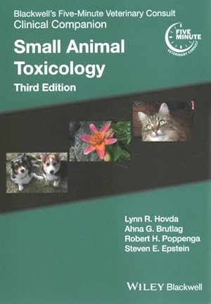 Image du vendeur pour Blackwell's Five-Minute Veterinary Consult Clinical Companion : Small Animal Toxicology mis en vente par GreatBookPrices