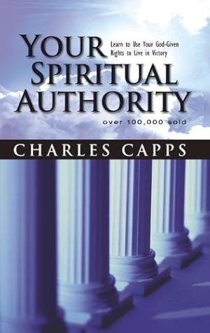 Seller image for Your Spiritual Authority: Learn To Use Your God-Given Rights To Live In Victory for sale by WeBuyBooks