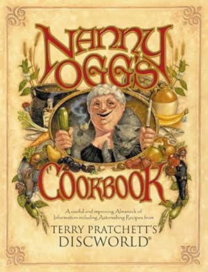 Imagen del vendedor de Nanny Ogg's Cookbook: a beautifully illustrated collection of recipes and reflections on life from one of the most famous witches from Sir Terry Pratchett  s bestselling Discworld series a la venta por WeBuyBooks