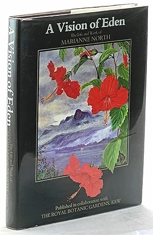 Bild des Verkufers fr A Vision of Eden. The Life and Work of Marianne North. zum Verkauf von Muir Books -Robert Muir Old & Rare Books - ANZAAB/ILAB