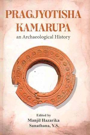 Seller image for Pragjyotisha Kamrupa: An Archaeological History for sale by Vedams eBooks (P) Ltd